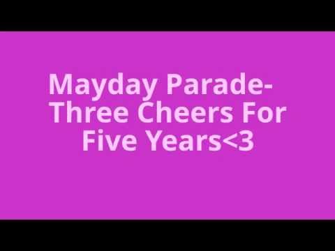 Three Cheers For Five Years by Mayday Parade