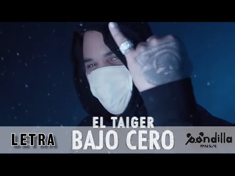 EL TAIGER - BAJO CERO (LETRA)