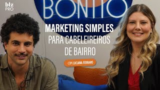 Atraia Mais Clientes: Marketing simplificado para Cabeleireiros com Lu Ferraro |