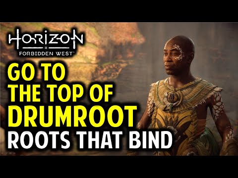 The Roots That Bind: Go to the top of Drumroot | Horizon Forbidden West