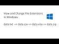 Change File Extension (.txt .csv .xlsx .zip) in Windows Change File Extension (.txt .csv .xlsx .zip) in Windows
