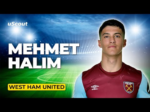 How Good Is Mehmet Halim at West Ham?