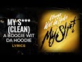 A Boogie Wit Da Hoodie My S Clean LYRICS She Say This My Shhh TikTok Song