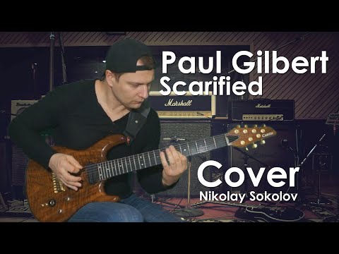 Paul Gilbert  - Scarified Cover by Nikolay Sokolov