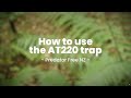 How To Use The AT220 Trap