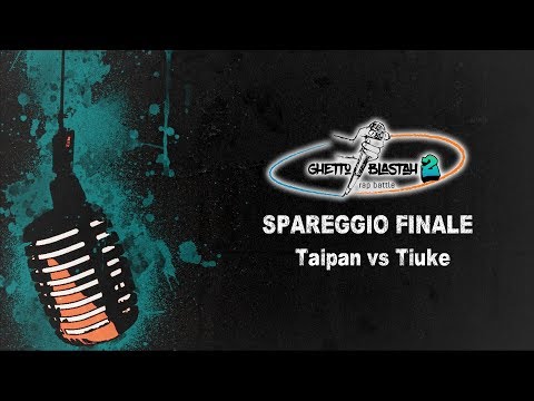 Ghetto Blastah: Tiuke VS Taipan ( Spareggio ) - 3° Eliminatoria