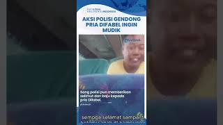 Viral Video Haru Polisi Gendong Pemudik Difabel, Tunggu hingga Antarkan Sampai Duduk di Bus