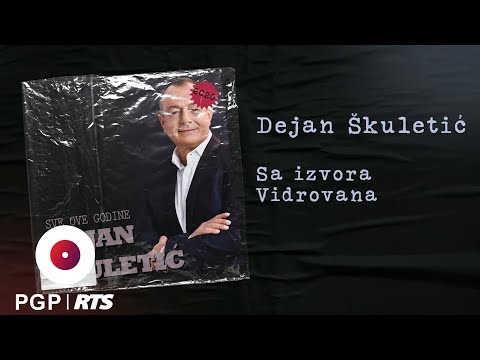 Dejan Skuletić - Sa izvora Vidrovana - (Audio 2020) HD