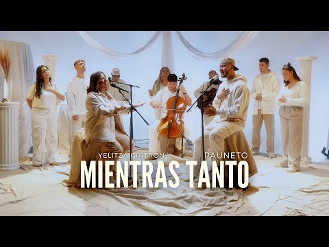 Mientras Tanto | Pauneto x Yelitza Cintrón (Video Oficial) LIVE