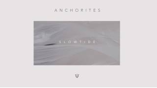 Slowtide - Anchorites