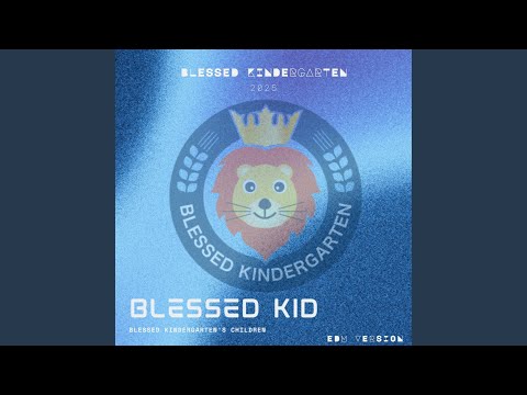 Blessed Kid (EDM Version)