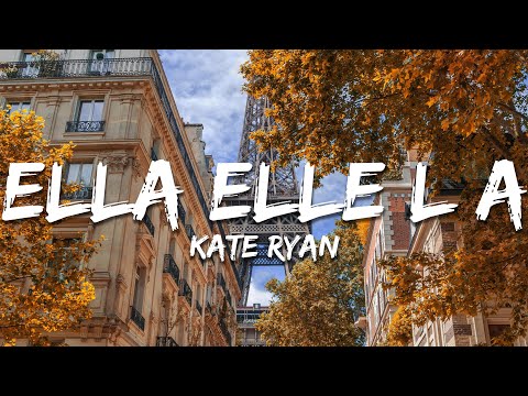 Kate Ryan - Ella Elle L A  (Paroles/Lyrics)