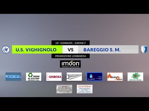 US VIGHIGNOLO vs BAREGGIO SAN MARTINO - 18^ giornata Campionato Promozione