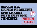 Repair All iTunes Problems and Errors - iMyFone TunesFix