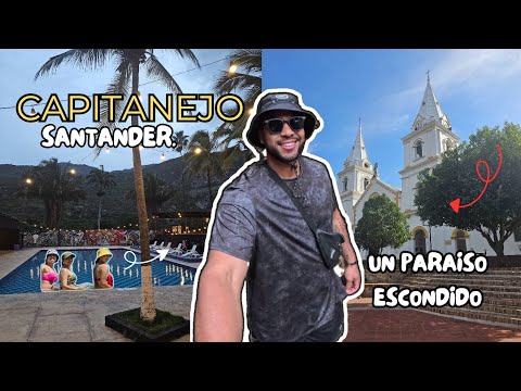 CAPITANEJO, SANTANDER 🇨🇴 | El PARAISO que pocos conocen (1ra parte)