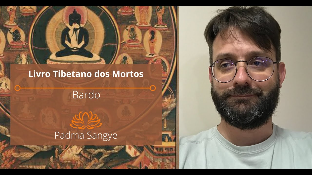 Bardo Thodol - O Livro Tibetano dos Mortos