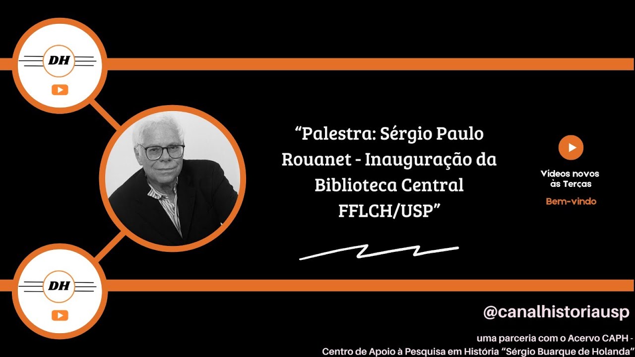 #Memorias 3 - Palestra: Sérgio Paulo Rouanet - Inauguração da Biblioteca Central FFLCH/USP