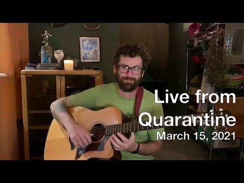 Live From Quarantine - March 15 2021