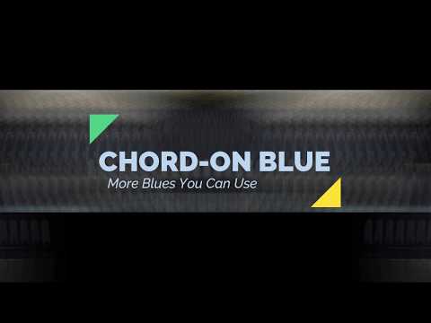 CHORD-ON BLEU --- More Blues You Can Use ---