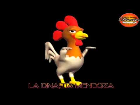 El Pollito Cachondo- Dinastia Mendoza