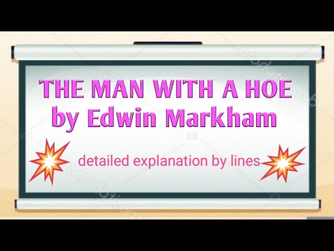 The Man with a Hoe by Edwin Markham (detailed explanation by lines)