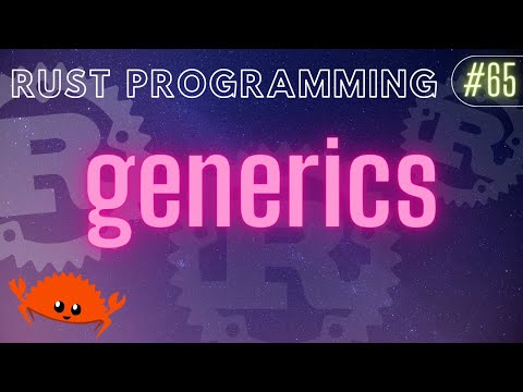 Rust Programming Tutorial 65 Generics