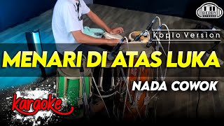 Download lagu MENARI DI ATAS LUKA KARAOKE NADA COWOK PRIA VERSI DANGDUT KOPLO JARANAN mp3 Download lagu MENARI DI ATAS LUKA KARAOKE NADA COWOK PRIA VERSI DANGDUT KOPLO JARANAN mp3