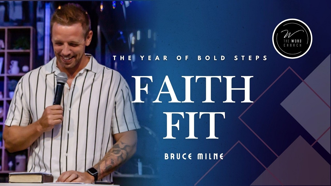 Faith Fit | Bruce Milne | The Word Church