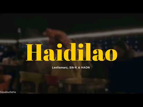 Leellamarz, Sik-K, & HAON - Haidilao (Lyrics) [HAN/ROM/ENG]