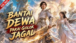 Download lagu [Donghua Sub. Indo] Bantai Dewa Pakai Golok Jagal FULL #dramachina #anime #donghua #dramaanime  mp3
