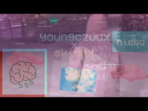 YOUNGCZUUX X SKINNY - NIEBO [Prod. CashmoneyAP]