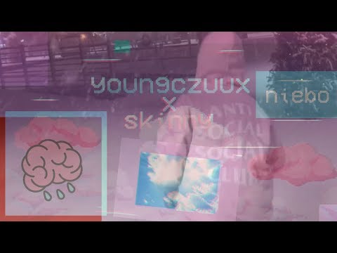 YOUNGCZUUX X SKINNY - NIEBO [Prod. CashmoneyAP]