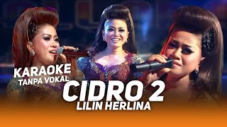 Download lagu Cidro 2 - Lilin Herlina || Karaoke Dangdut Koplo mp3 Download lagu Cidro 2 - Lilin Herlina || Karaoke Dangdut Koplo mp3