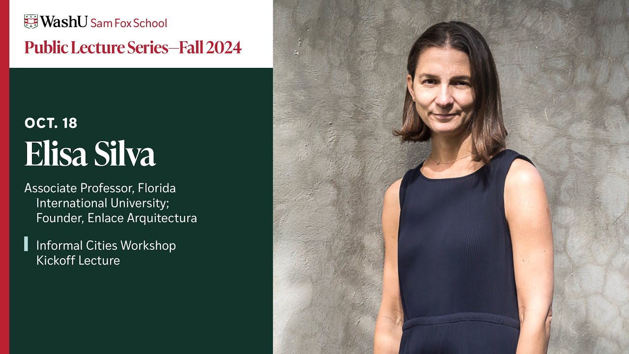 Elisa Silva: Informal Cities Workshop Kickoff Lecture