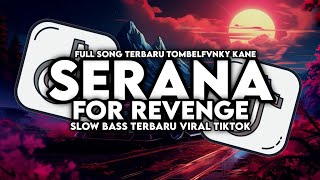 Download lagu DJ SERANA - FOR REVENGE FULL SONG TOMBELFVNKY SLOW BASS MENGKANE mp3 Download lagu DJ SERANA - FOR REVENGE FULL SONG TOMBELFVNKY SLOW BASS MENGKANE mp3