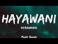 Hayawani - Nyashinski (Lyrics) | Muziki Sounds