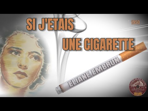 Eliane Embrun - Si j'étais une cigarette (1950)