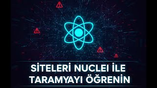 Siteleri Nuclei ile Taramayı Öğrenin