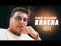 Khacha By Rakib Musabbir Sad Song Tune Factory