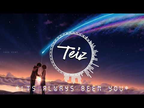 Teiz - Its Always Been You  Ft.EbethB