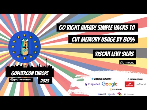 GopherCon Europe 2023: Yiscah Levy Silas - Go Right Ahead! Simple Hacks to Cut Memory Usage by 80&