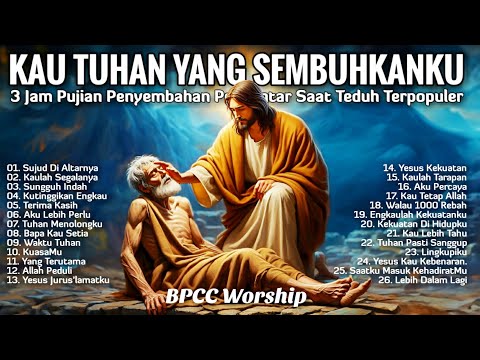 3 Jam Nonstop Pujian Penyembahan Pengantar Saat Teduh Terbaik - Lagu Rohani Kristen Terpopuler 2024