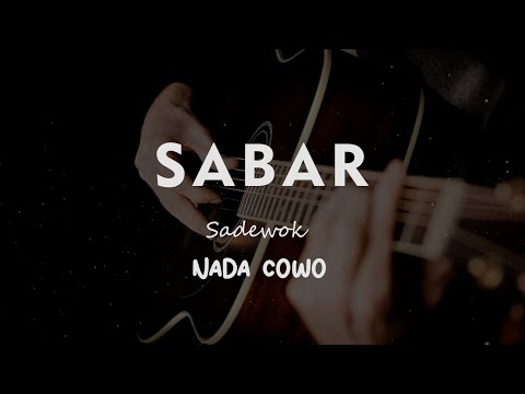 SABAR // Sadewok //  KARAOKE GITAR AKUSTIK NADA COWO ( MALE )