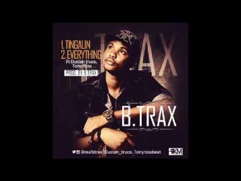B Trax - Everthing ft Dusten Truce,Tony Rose