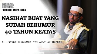 Download lagu Nasihat buat yang sudah berumur 40 tahun keatas - Al Ustadz Muhammad bin Alwi Al Haddad mp3 Download lagu Nasihat buat yang sudah berumur 40 tahun keatas - Al Ustadz Muhammad bin Alwi Al Haddad mp3