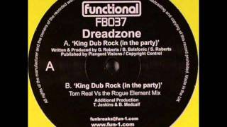 Dreadzone - King Dub Rock (In The Party) (Tom Real vs. The Rogue Element Mix)
