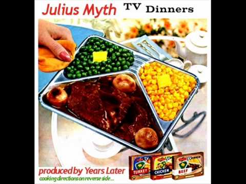 Julius Myth- TV Dinners Produced by Years Lata