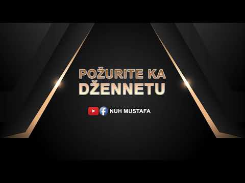 Požurite ka Džennetu-hutba Nuh Mustafa