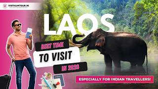 When Is the Best Time to Visit Laos? | Weather Guide &amp;amp; Top Destinations