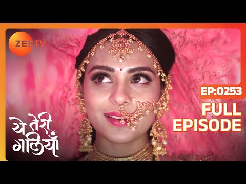 Shantanu refuses to consummate his marriage-Yeh Teri Galliyan - Yeh Teri Galiyan - Full ep 253